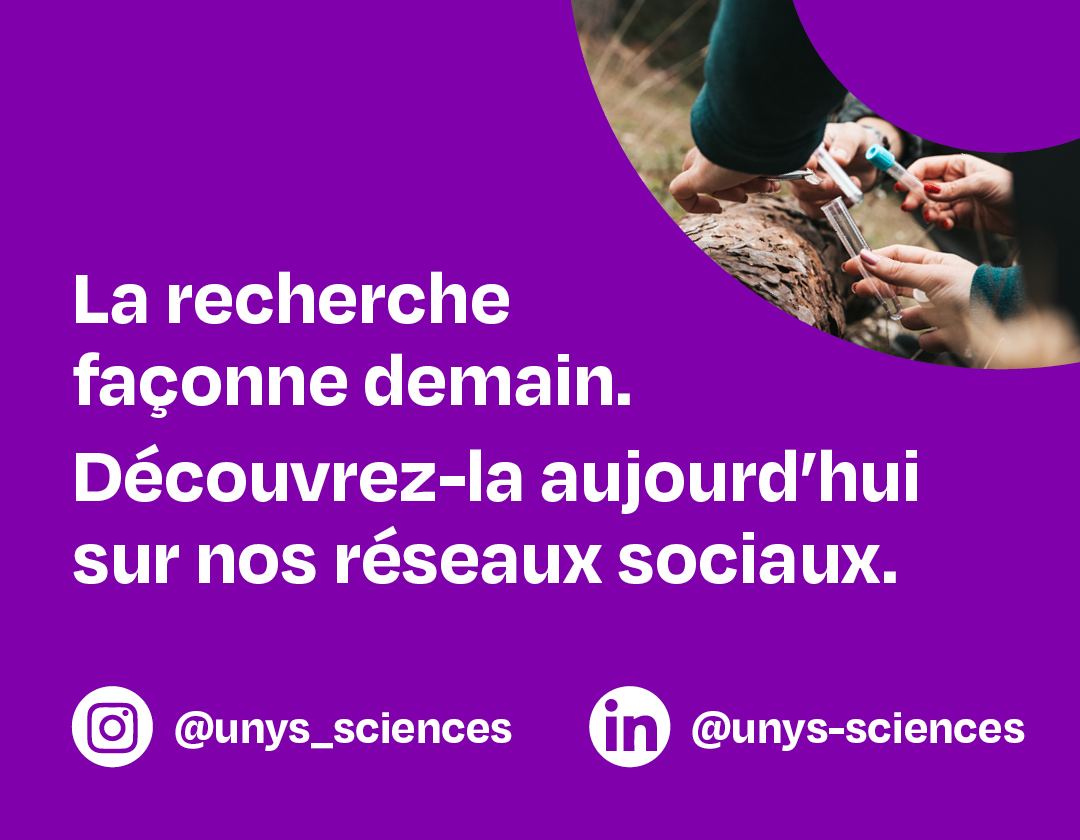 promotion des comptes Unys_sciences sur les réseaux sociaux Instagram et Linkedin